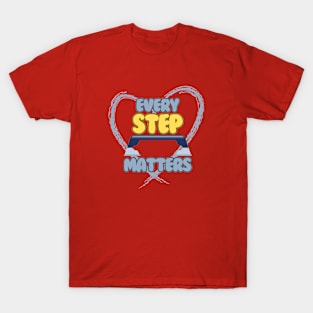 Every step matters T-Shirt